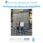 DANIEL KOCH | GESTIONES DE OBRAS CON ADÁN BAHL