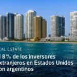 REAL ESTATE | ARGENTINA, TOP 3 DE PAÍSES QUE INVIERTEN EN EE.UU