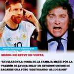 MESSI LE DIJO NO A MILEI A SACÁRSE UNA FOTO: «NOS PRESIONARON SEÑALÓ LA FAMILIA»