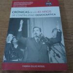 FABIAN ROGEL | Ayer recordé en mi libro referido a los 40 años de continuidad democrática al Dr. Raul Alfonsín